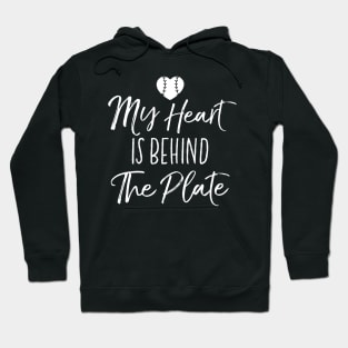 My Heart Is Behind The Plate Shirt Baseball Mom Hoodie